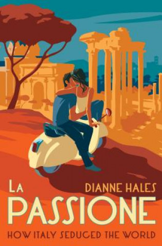 Knjiga La Passione Dianne Hales