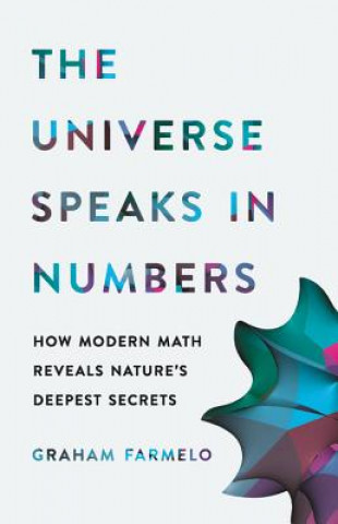 Könyv Universe Speaks in Numbers Graham Farmelo