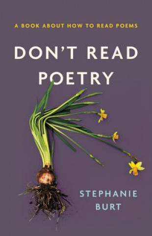 Kniha Don't Read Poetry Stephanie Burt