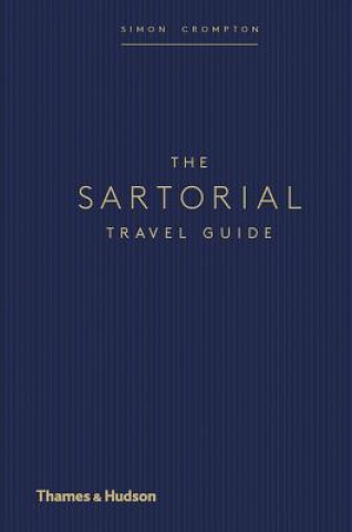 Kniha Sartorial Travel Guide Simon Crompton