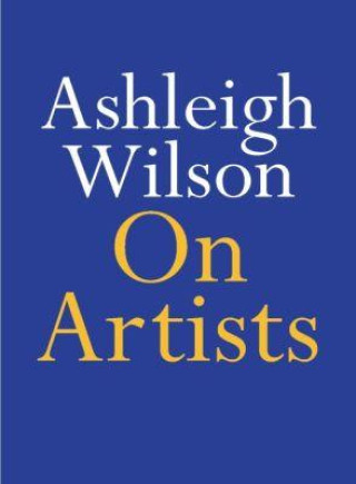 Knjiga On Artists Ashleigh Wilson