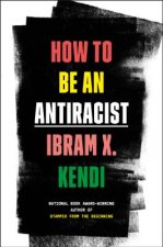Könyv How to Be an Antiracist Ibram X. Kendi
