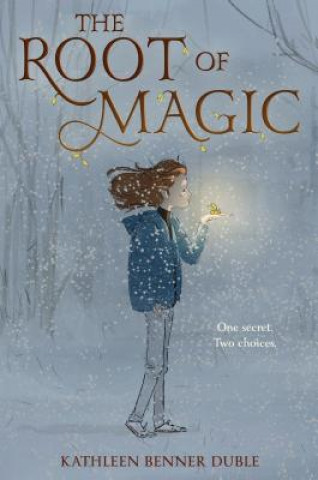 Libro The Root of Magic Kathleen Benner Duble