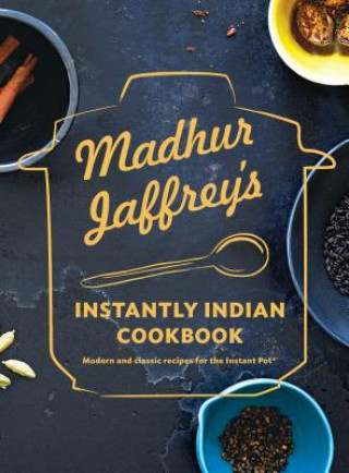 Carte Madhur Jaffrey's Instantly Indian Cookbook Madhur Jaffrey