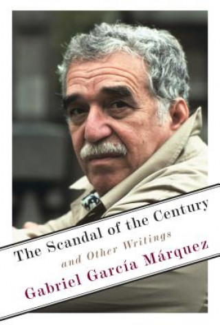 Carte Scandal of the Century Gabriel Garcia Marquez