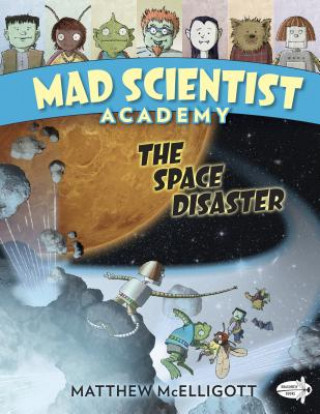 Carte Mad Scientist Academy: The Space Disaster Matthew Mcelligott