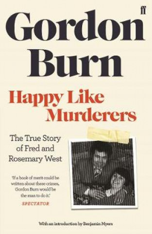 Kniha Happy Like Murderers Gordon Burn