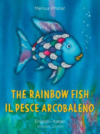 Книга Rainbow Fish: Bilingual Edition (English-Italian) Marcus Pfister