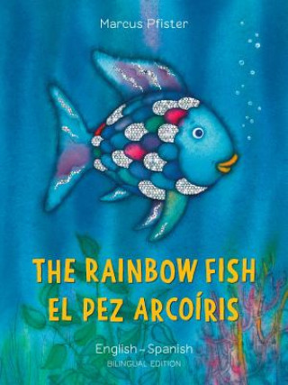 Książka Rainbow Fish/Bi:libri - Eng/Spanish PB Marcus Pfister