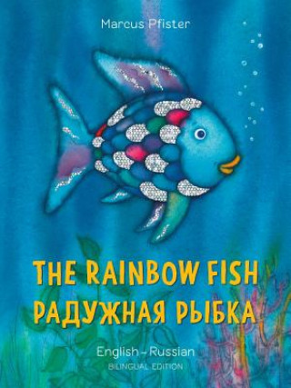 Kniha Rainbow Fish/Bi:libri - Eng/Russian PB Marcus Pfister