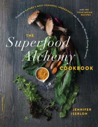 Könyv Superfood Alchemy Cookbook Jennifer Iserloh