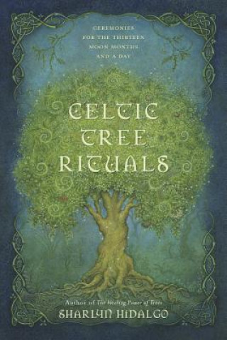 Книга Celtic Tree Rituals Sharlyn Hidalgo