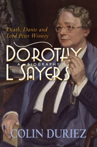 Książka Dorothy L Sayers: A Biography Colin Duriez