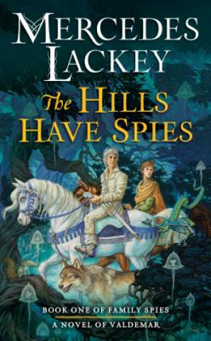 Książka Hills Have Spies Mercedes Lackey