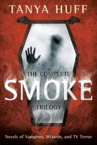 Kniha Complete Smoke Trilogy Tanya Huff