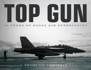 Könyv Top Gun Dwight Jon Zimmerman