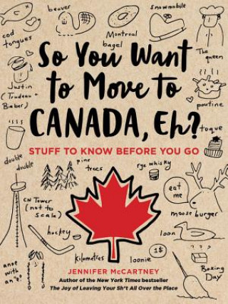 Book So You Want to Move to Canada, Eh? Jennifer McCartney