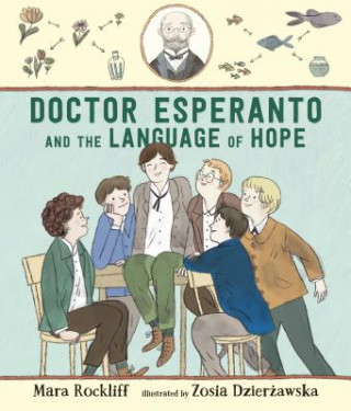 Kniha Doctor Esperanto and the Language of Hope Mara Rockliff