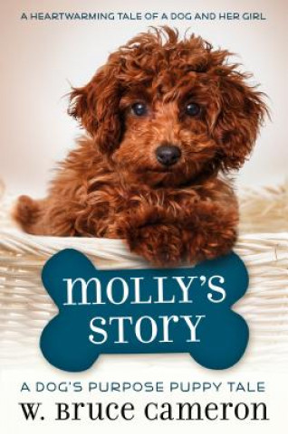 Könyv Molly's Story: A Puppy Tale W. Bruce Cameron