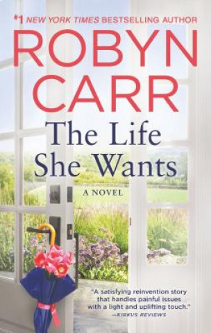 Kniha The Life She Wants Robyn Carr