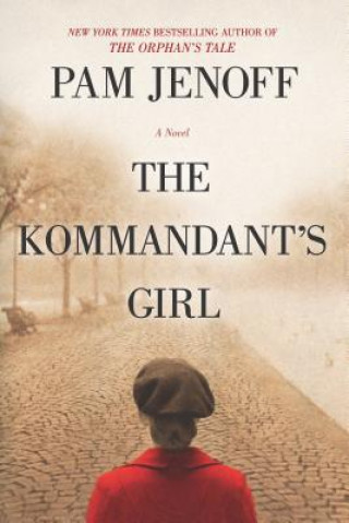 Carte The Kommandant's Girl Pam Jenoff