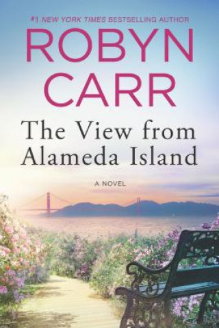 Carte The View from Alameda Island Robyn Carr