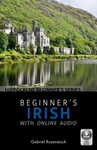 Kniha Beginner's Irish with Online Audio Gabriel Rosenstock