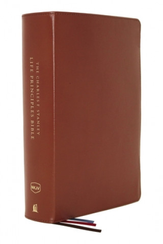 Kniha Nkjv, Charles F. Stanley Life Principles Bible, 2nd Edition, Genuine Leather, Brown, Comfort Print: Growing in Knowledge and Understanding of God Thro Charles F. Stanley (Personal)