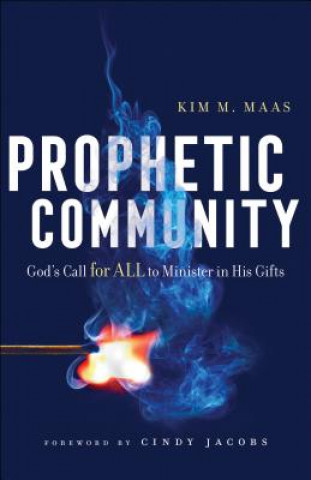 Kniha Prophetic Community Kim M. Maas