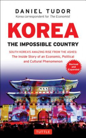 Книга Korea: The Impossible Country Daniel Tudor