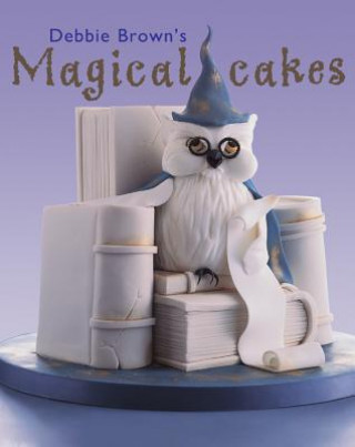 Книга Debbie Brown's Magical Cakes Debbie Brown