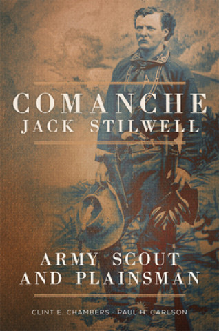 Buch Comanche Jack Stilwell Clint E. Chambers