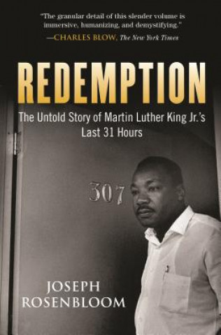 Książka Redemption: Martin Luther King Jr.'s Last 31 Hours Joseph Rosenbloom