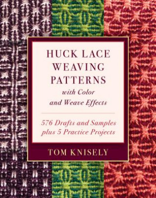 Книга Huck Lace Weaving Patterns with Color and Weave Effects Tom Knisely