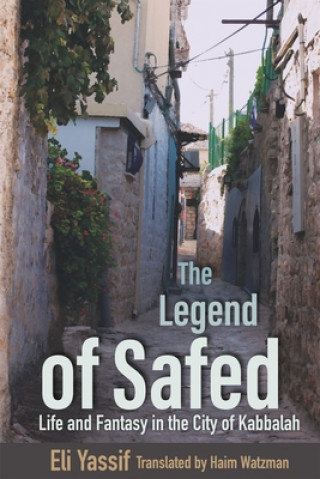 Kniha Legend of Safed Eli Yassif