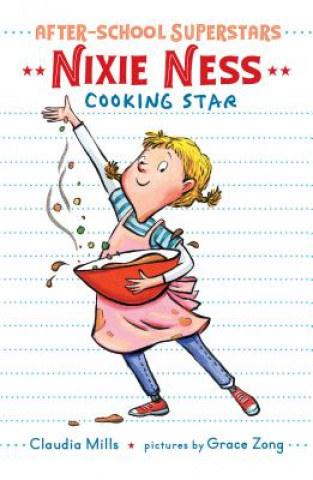 Книга Nixie Ness: Cooking Star Claudia Mills