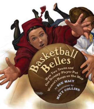 Kniha Basketball Belles Sue Macy
