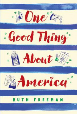 Kniha One Good Thing About America Ruth Freeman