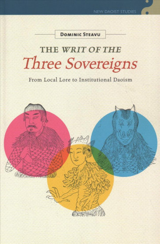 Carte The Writ of the Three Sovereigns: From Local Lore to Institutional Daoism Stephen Bokenkamp