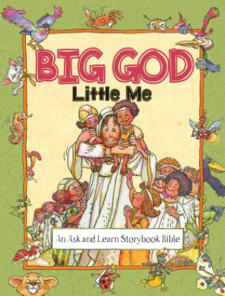 Kniha Big God, Little Me: An Ask and Learn Storybook Bible Anne De Graaf