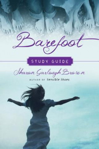Knjiga Barefoot Study Guide Sharon Garlough Brown