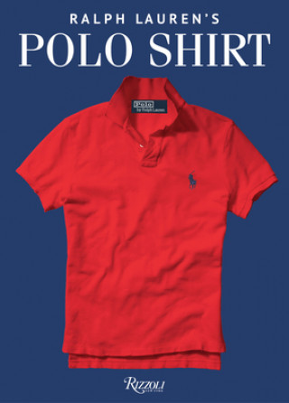 Kniha Ralph Lauren's Polo Shirt A. Ralph Lauren Book