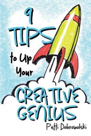 Kniha 9 Tips to Up Your Creative Genius PATTI DOBROWOLSKI