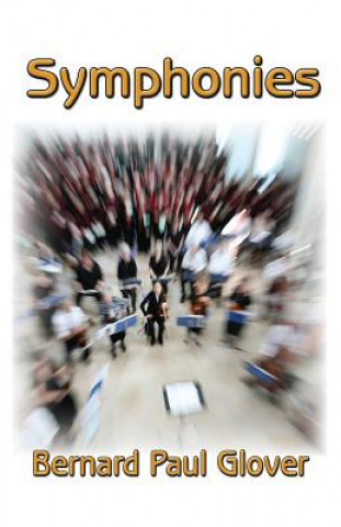 Knjiga Symphonies Bernard Paul Glover