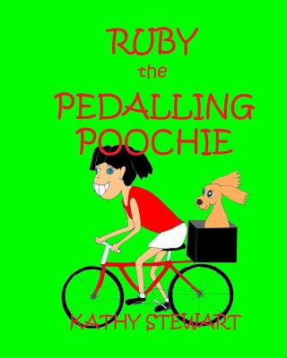 Knjiga Ruby the Pedalling Poochie Kathy Stewart