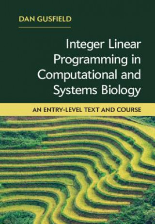 Book Integer Linear Programming in Computational and Systems Biology Dan Gusfield