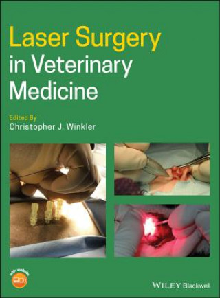 Könyv Laser Surgery in Veterinary Medicine Christopher J. Winkler