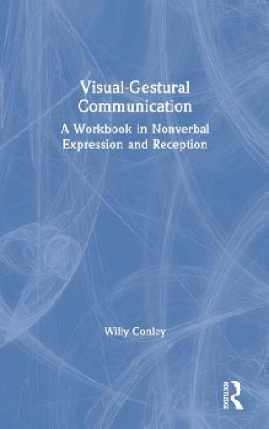 Knjiga Visual-Gestural Communication Willy Conley