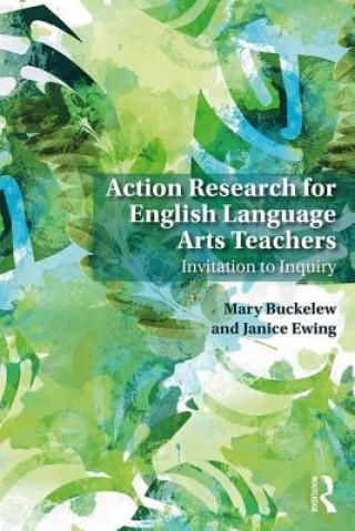 Kniha Action Research for English Language Arts Teachers Buckelew