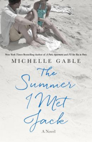 Kniha SUMMER I MET JACK Michelle Gable